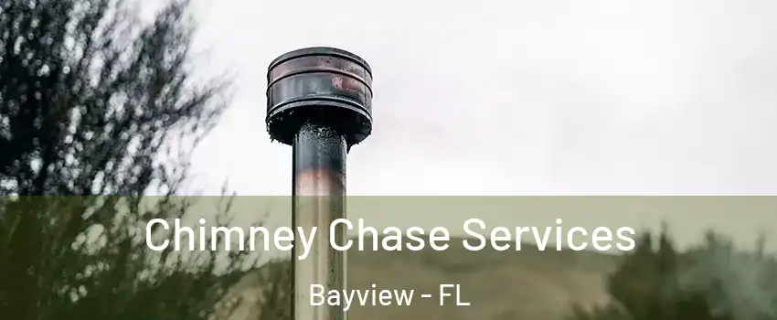 Chimney Chase Services Bayview - FL