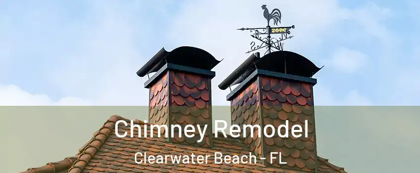 Chimney Remodel Clearwater Beach - FL