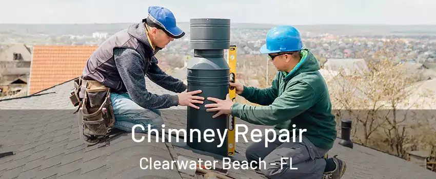 Chimney Repair Clearwater Beach - FL