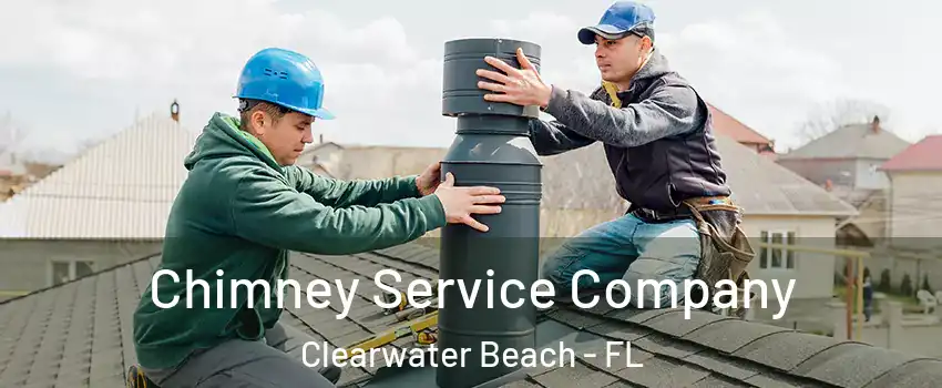 Chimney Service Company Clearwater Beach - FL