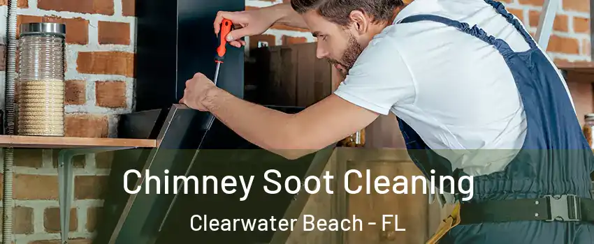 Chimney Soot Cleaning Clearwater Beach - FL