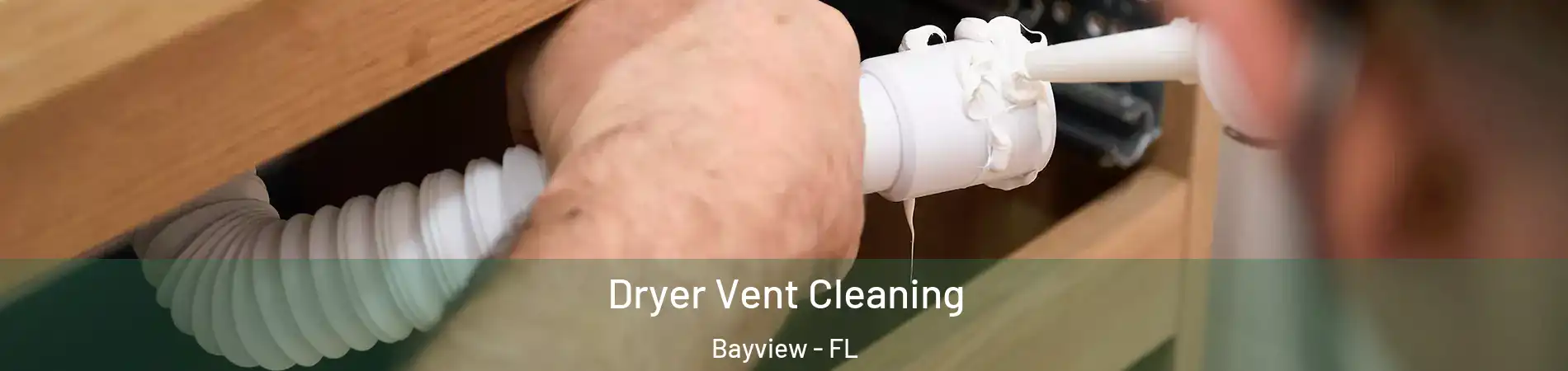 Dryer Vent Cleaning Bayview - FL
