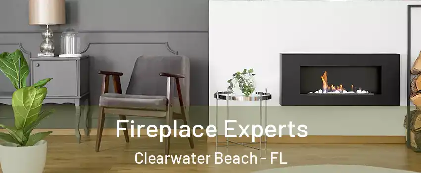Fireplace Experts Clearwater Beach - FL