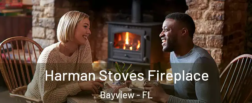 Harman Stoves Fireplace Bayview - FL