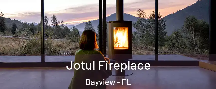 Jotul Fireplace Bayview - FL