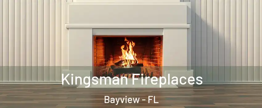 Kingsman Fireplaces Bayview - FL