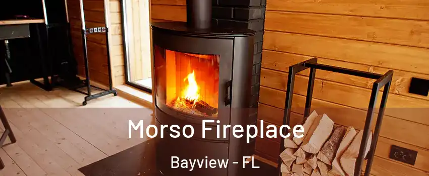Morso Fireplace Bayview - FL
