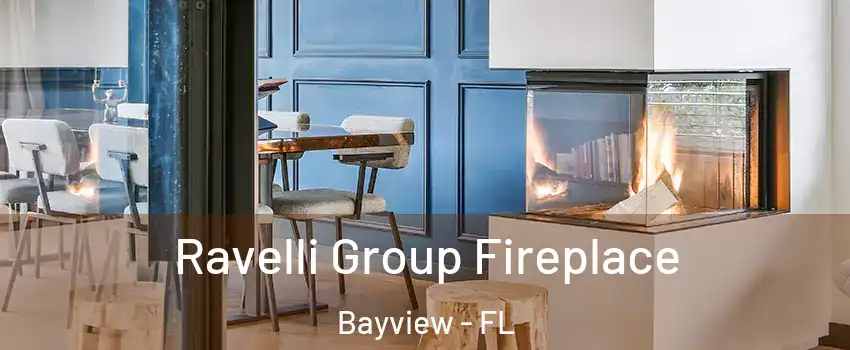 Ravelli Group Fireplace Bayview - FL