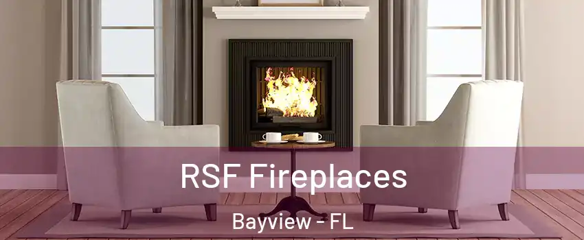 RSF Fireplaces Bayview - FL