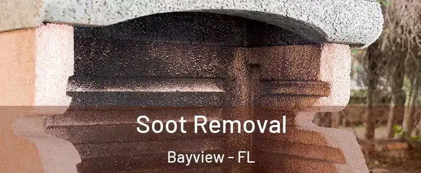 Soot Removal Bayview - FL