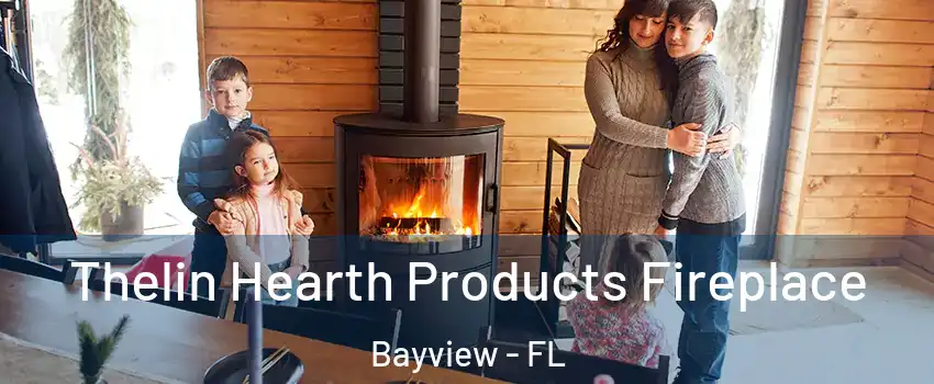Thelin Hearth Products Fireplace Bayview - FL